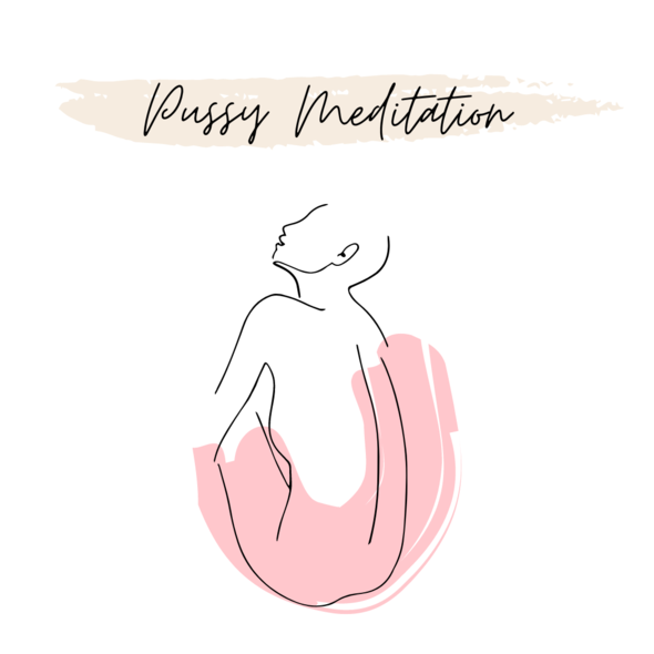 Pussy Meditation - OH MY! FANTASY